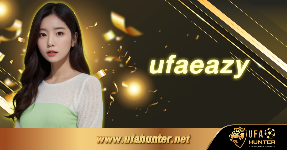 ufaeazy เว็บพนันออนไลน์ครบวงจร ที่ดีที่สุดในไทย