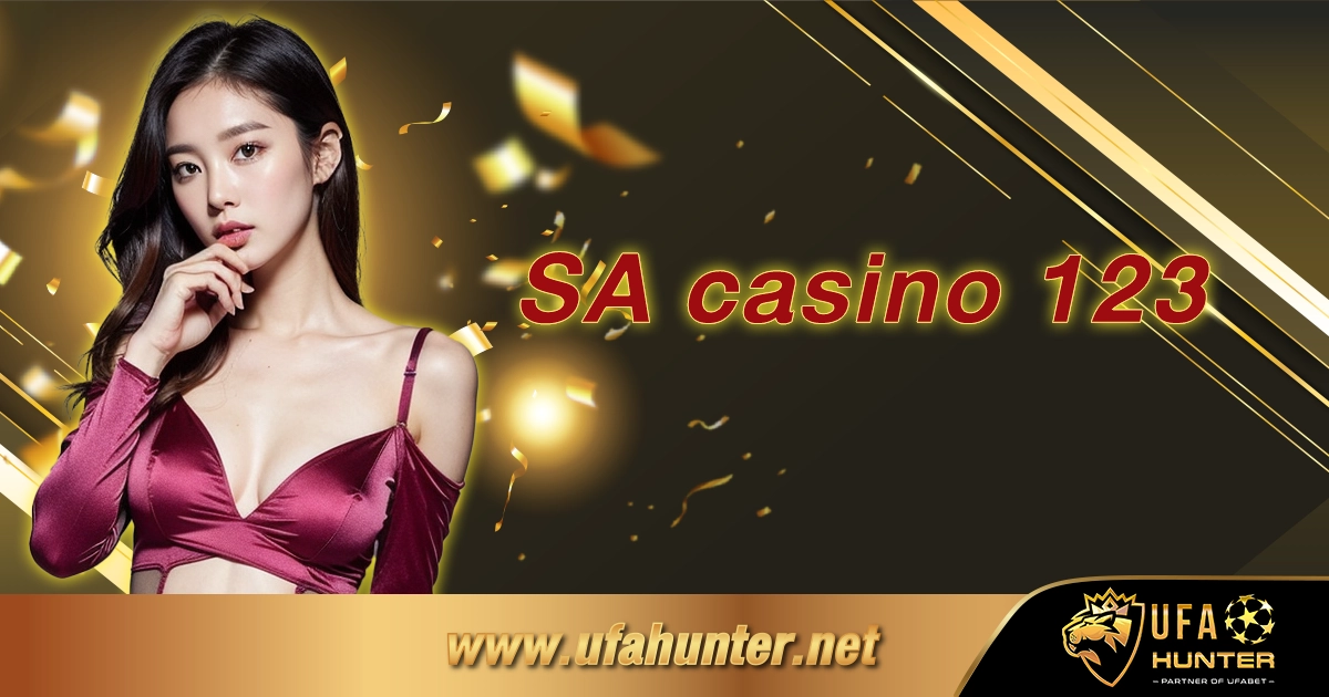 SA casino 123 เว็บพนันออนไลน์ระดับพรีเมียม
